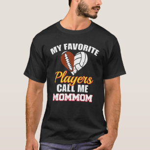My Favorite Players Call Me Mommom Funny Football T-Shirt