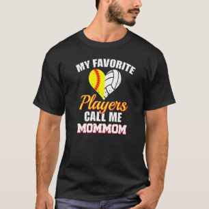 My Favorite Players Call Me MomMom Softball Volle T-Shirt