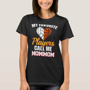 My Favorite Players Call Me MomMom Volleyball Bask T-Shirt