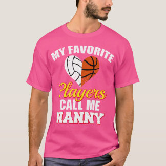 My Favorite Players Call Me Nanny Volleyball Baske T-Shirt