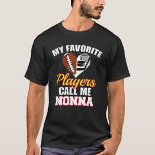 My Favorite Players Call Me Nonna Football Hockey T-Shirt