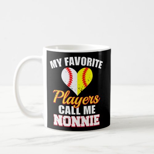 My Favorite Players Call Me Nonnie Baseball Softba Coffee Mug