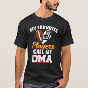 My Favorite Players Call Me Oma Football Hockey Om T-Shirt