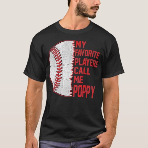 My Favorite Players Call Me Poppy Baseball Fathers T_Shirt