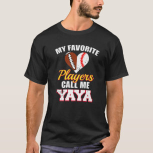 My Favorite Players Call Me Yaya Football Baseball T-Shirt