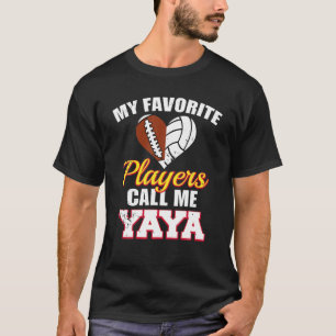 My Favorite Players Call Me Yaya Football Volleyba T-Shirt