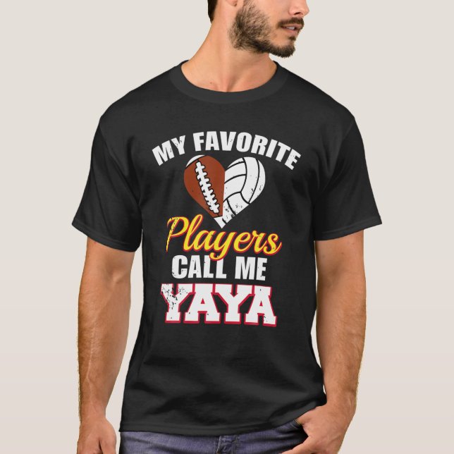 My Favorite Players Call Me Yaya Football Volleyba T-Shirt (Front)