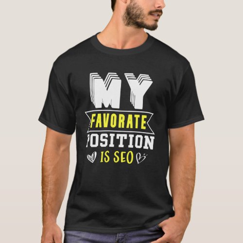 My Favorite Position Is Ceo T_Shirt