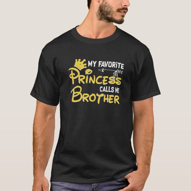 My Favorite Princess Calls Me Brother  Birthday Pa T-Shirt (Front)