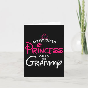 My Favorite Princess Calls Me Grammy Daughter Fath Card