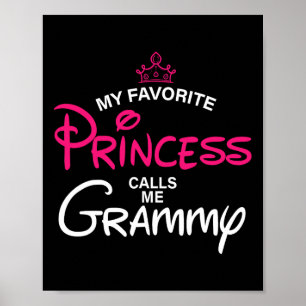 My Favorite Princess Calls Me Grammy Daughter Fath Poster