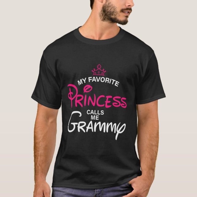 My Favorite Princess Calls Me Grammy Daughter Fath T-Shirt (Front)