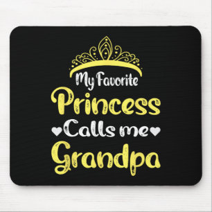 My Favorite Princess Calls Me Grandpa Grandfather Mouse Pad