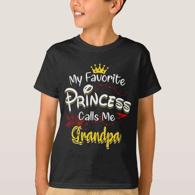 My Favorite Princess Calls Me Grandpa  T-Shirt (Front)