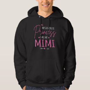 My Favorite Princess Calls Me Mimi Mimi Princesss Hoodie