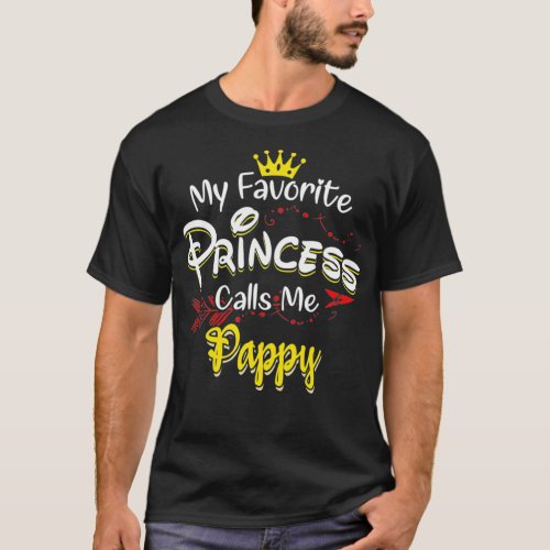 My Favorite Princess Calls Me Pappy T_Shirt