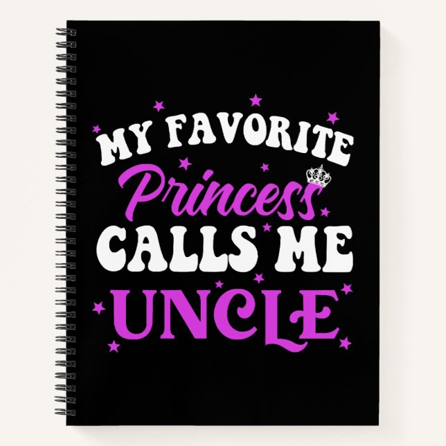 My Favorite Princess Calls Me Uncle Notebook (Front)