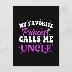 My Favorite Princess Calls Me Uncle Postcard