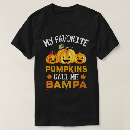 My Favorite Pumpkins Call Me Bampa Funny Halloween T_Shirt