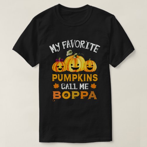 My Favorite Pumpkins Call Me Boppa Funny Halloween T_Shirt