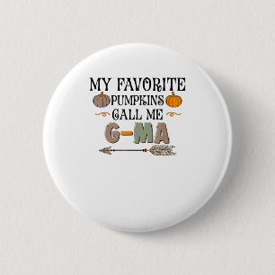 My Favorite Pumpkins Call Me G-MA Grandma Thanksgi Button