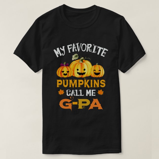 My Favorite Pumpkins Call Me G-pa Funny Halloween T-Shirt (Design Front)