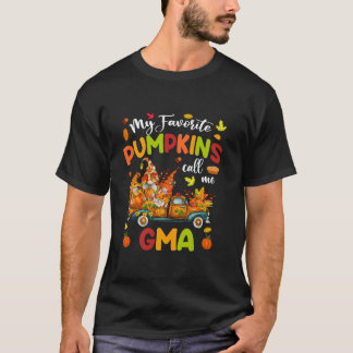 My Favorite Pumpkins Call Me Gma Truck Thanksgivin T-Shirt