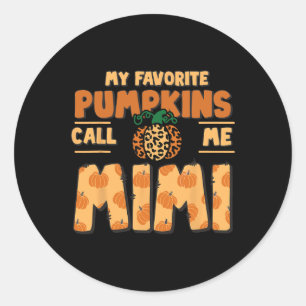 My Favorite Pumpkins Call Me Mimi Thanksgiving Fal Classic Round Sticker