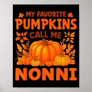 My Favorite Pumpkins Call Me Nonni Thanksgiving Poster