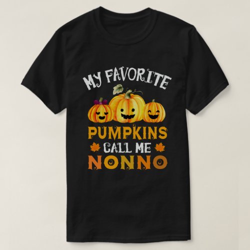 My Favorite Pumpkins Call Me Nonno Funny Halloween T_Shirt