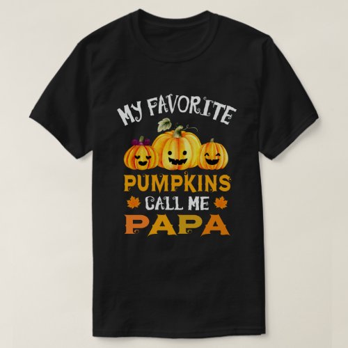 My Favorite Pumpkins Call Me Papa Funny Halloween T_Shirt