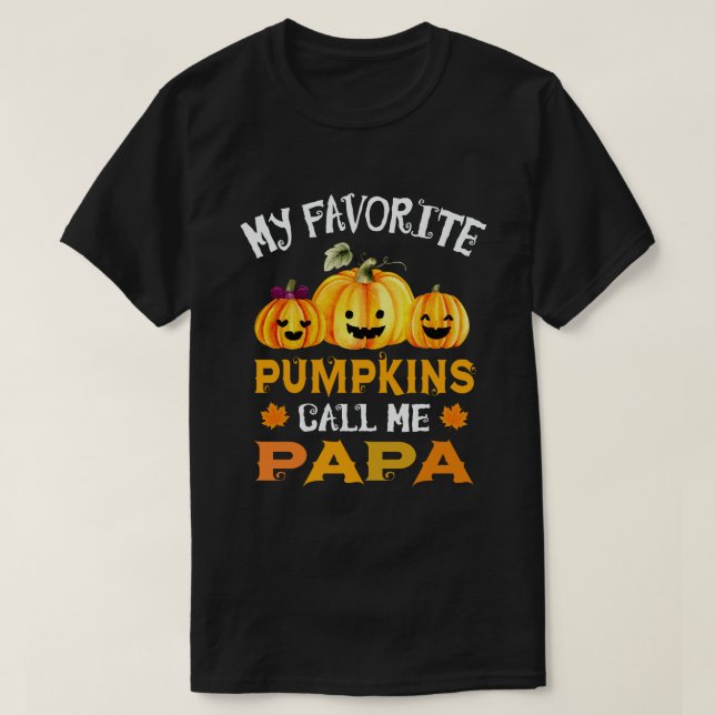 My Favorite Pumpkins Call Me Papa Funny Halloween T-Shirt (Design Front)