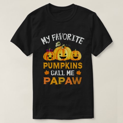 My Favorite Pumpkins Call Me Papaw Funny Halloween T_Shirt