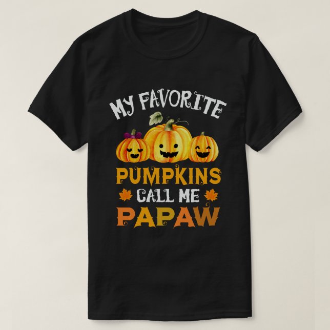 My Favorite Pumpkins Call Me Papaw Funny Halloween T-Shirt (Design Front)