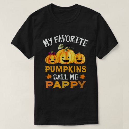 My Favorite Pumpkins Call Me Pappy Funny Halloween T_Shirt