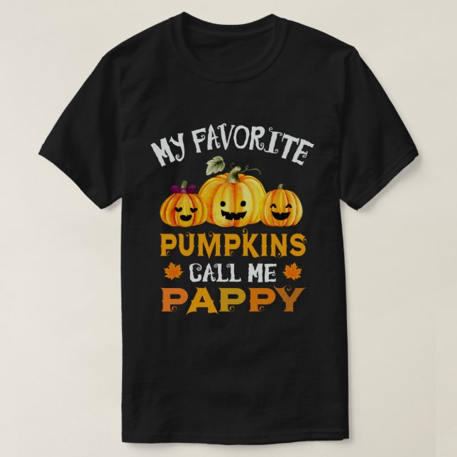 My Favorite Pumpkins Call Me Pappy Funny Halloween T-Shirt (Design Front)