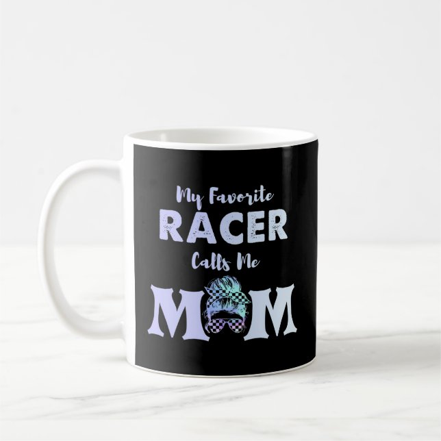 My Favorite Racer Calls Me Mom Coffee Mug (Left)