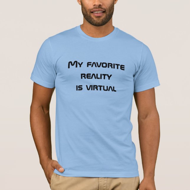 My Favorite Reality is Virtual Men''s T-Shirt (Front)