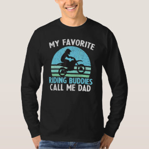 My Favorite Riding Buddy Call Me Dad Dirt Bike Mot T-Shirt