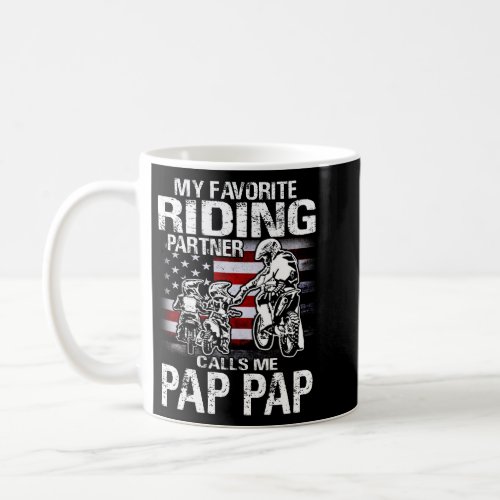 My Favorite Riding Partner Calls Me PAP PAP Dirt B Coffee Mug