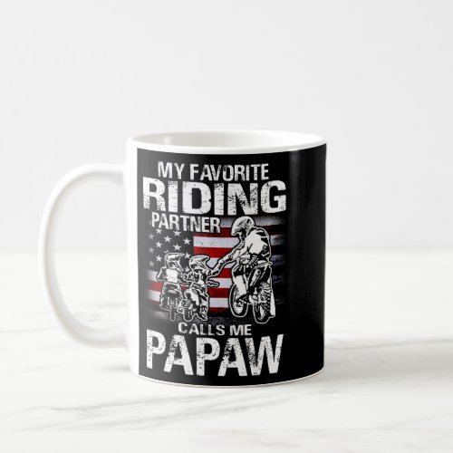 My Favorite Riding Partner Calls Me PAPAW Dirt Bik Coffee Mug
