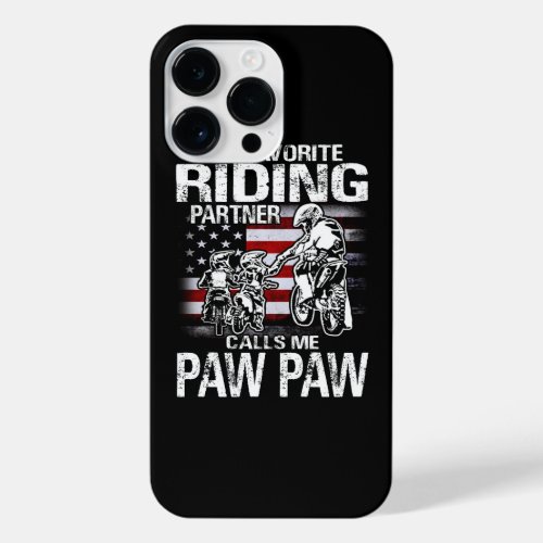 My Favorite Riding Partner Calls Me PAW PAW Dirt B iPhone 14 Pro Max Case