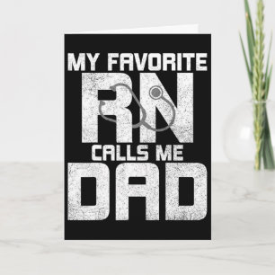 My Favorite Rn Calls Me Dad - Registered Nurse Fat Card
