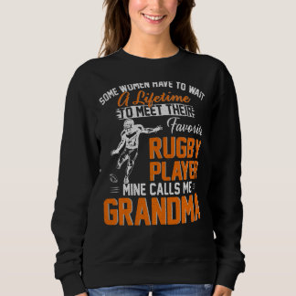 My Favorite Rugby Player Calls Me Grandma For Nan Sweatshirt