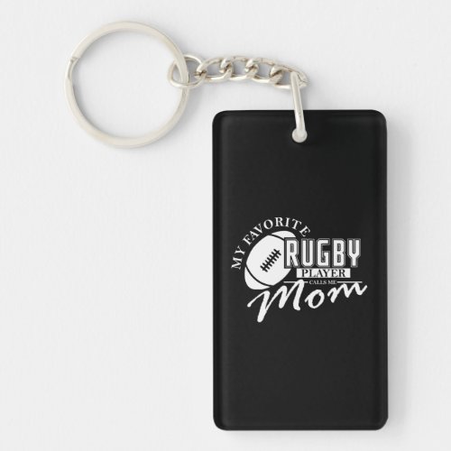 My Favorite Rugby Player Calls Me Mom Rugby Keychain