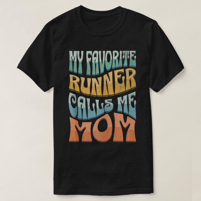 My Favorite Runner Calls Me Mom Marathon Running M T-Shirt (Design Front)