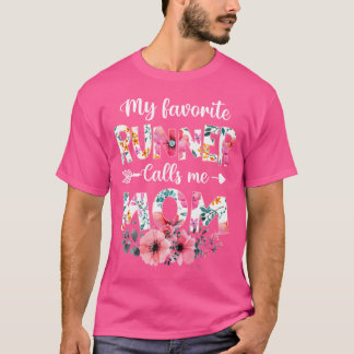 My Favorite Runner Calls Me Mom Running Mom Mother T-Shirt