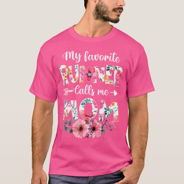My Favorite Runner Calls Me Mom Running Mom Mother T-Shirt (Front)