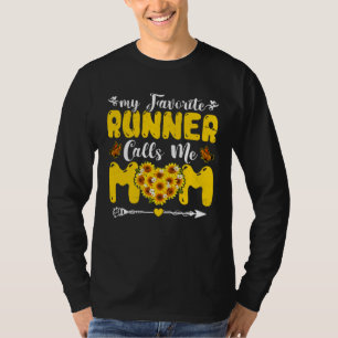My Favorite Runner Mom Calls Me Mom  Mother s Day T-Shirt