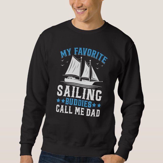 My Favorite Sailing Buddies Call Me Dad Premium Sweatshirt (Front)
